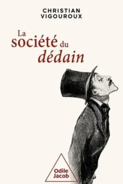 La Société du dédain, Christian Vigouroux