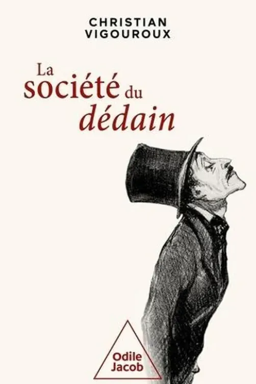 La Société du dédain, Christian Vigouroux