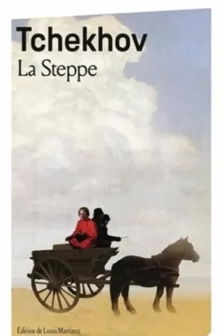 La steppe. Histoire d'un voyage, Anton Tchekhov