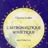 L'astronautique soviétique, Lardier