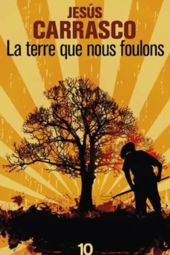La terre que nous foulons, Jesùs Carrasco