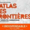 L'atlas des frontières. Murs, conflits, migrations, Bruno Tertrais