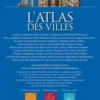 L'atlas des villes . 200 cartes - 5000 ans d'histoire, Collectif