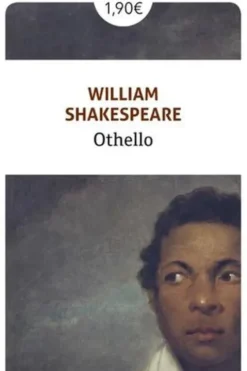 La Tragédie d'Othello, le Maure de Venise, William Shakespeare