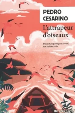 L'attrapeur d'oiseaux, Pedro Cesarino
