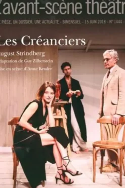 L'Avant-scène théâtre N° 1444, 15 juin 2018 : Les créanciers, August Strindberg