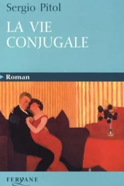 La vie conjugale [EDITION EN GROS CARACTERES, Sergio Pitol