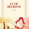 La vie heureuse, David Foenkinos