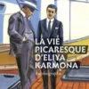 La vie picaresque d'Eliya Karmona. Autobiographie