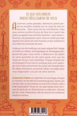 La vie secrète de nos objets. Pourquoi il ne faut pas tout jeter, Annemarie Trekker