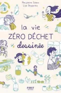 La vie zéro déchet dessinée, Marjolaine Solaro