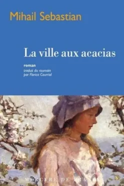 La ville aux acacias, Mihail Sebastian