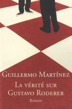 La vérité sur Gustavo Roderer, Guillermo Martínez