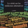 La vérité sur les médecines alternatives, Simon Singh