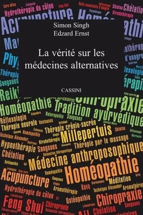 La vérité sur les médecines alternatives, Simon Singh