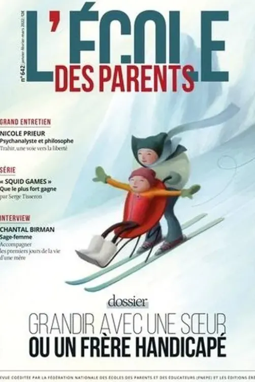 L'école des parents N° 642, janvier-février-mars 2022 : Grandir avec une soeur ou un frère handicapé, Anne Lanchon
