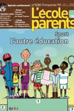 L'école des parents N° 636, juillet-août-septembre 2020 : Sport. L'autre éducation, Anne Lanchon