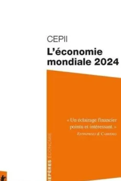 L'économie mondiale. Edition 2024, CEPII