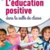 L'éducation positive dans la salle de classe, Soline Bourdeverre-Veyssiere