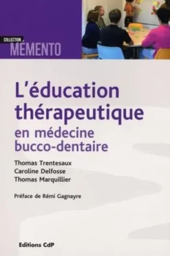 L'éducation thérapeutique en médecine bucco-dentaire, Thomas Marquillier