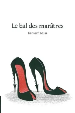 Le bal des marâtres, Bernard Nuss