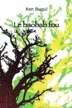 Le baobab fou, Ken Bugul