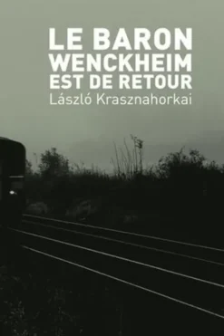 Le baron Wenckheim est de retour, László Krasznahorkai