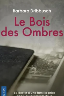Le bois des ombres, Barbara Dribbusch