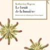 Le bruit de la lumière, Katharina Hagena