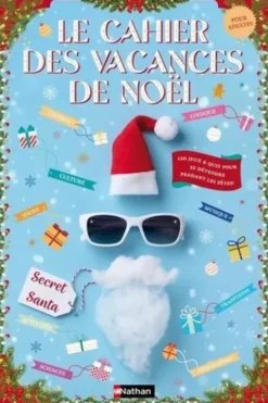 Le cahier des vacances de Noël. 120 jeux et quiz pour se détendre pendant les fêtes !, Julie Pujos