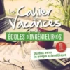 Le cahier de vacances pour les écoles d'ingénieurs. Edition 2018, David Delbarre