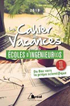 Le cahier de vacances pour les écoles d'ingénieurs. Edition 2018, David Delbarre