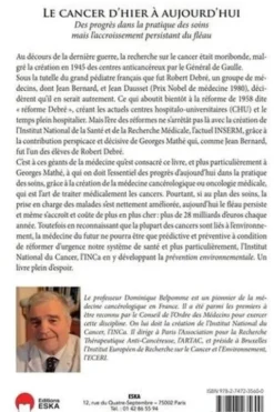 Le cancer : d'hier à aujourd'hui. Des progrès dans la pratique des soins mais l'accroissement persistant du fléau, Dominique Belpomme