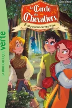 Le Cercle des Chevaliers Tome 3 : L'empoisonneur mystère, Estelle Vidard