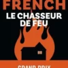 Le chasseur de feu, Tana French