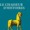 Le Chasseur d'histoires, Eduardo Galeano