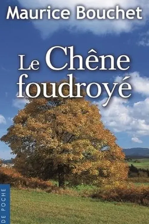 Le chêne foudroyé, Maurice Bouchet