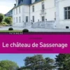 Le château de Sassenage. Gardien de la mémoire familiale, Lise Soulbieu
