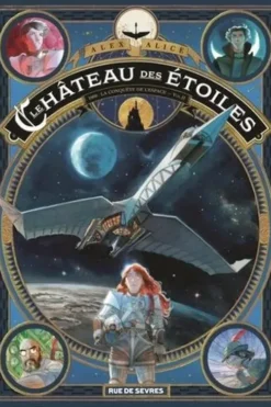 Le château des étoiles Tome 2 : 1869 : la conquête de l'espace. Seconde partie, Alex Alice