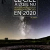 Le ciel à l'oeil nu. Mois par mois les plus beaux spectacles, Edition 2020, Guillaume Cannat