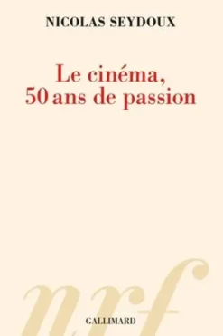 Le cinéma, 50 ans de passion, Nicolas Seydoux