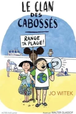 Le clan des Cabossés Tome 2 : Range ta plage !, Jo Witek