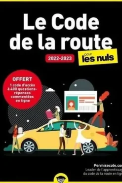 Le Code de la route pour les nuls. Edition 2022-2023, Permisecole.com