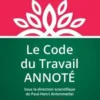 Le code du travail annoté. Edition 2024, Paul-Henri Antonmattei