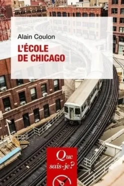 L'Ecole de Chicago. 6e édition, Alain Coulon