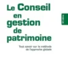 Le conseil en gestion de patrimoine. Tout savoir sur la méthode de l'approche globale, 10e édition, William Dosik