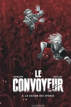 Le Convoyeur Tome 4 : La saison des spores. Edition spéciale en noir & blanc, Dimitri Armand
