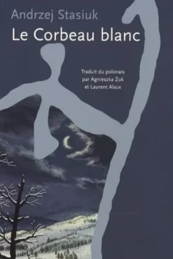 Le Corbeau blanc, Andrzej Stasiuk