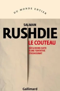 Le Couteau. Réflexions suite à une tentative d'assassinat, Salman Rushdie