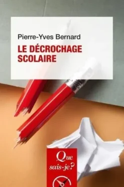 Le décrochage scolaire, Pierre-Yves Bernard